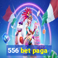 556 bet paga